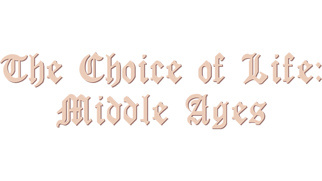 Choice of Life: Middle Ages