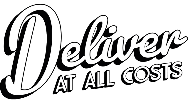 Deliver At All Costs