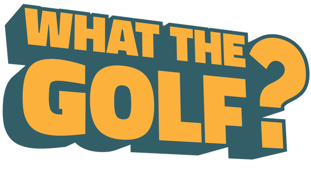 WHAT THE GOLF?